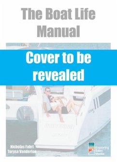 The Boat Life Manual - Fabbri, Nicholas; Vanderloo, Terysa