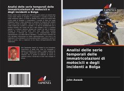 Analisi delle serie temporali delle immatricolazioni di motocicli e degli incidenti a Bolga - Awaab, John