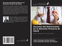 Acciones del Nutricionista en la Atención Primaria de Salud - Simões Bezerra, Pedro Henrique; Pereira de Oliveira, Flávia Gabrielle