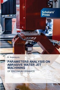 PARAMETERS ANALYSIS ON ABRASIVE WATER JET MACHINING - Anjaneyulu, B.