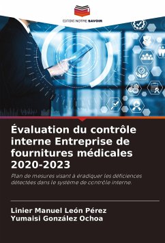 Évaluation du contrôle interne Entreprise de fournitures médicales 2020-2023 - León Pérez, Linier Manuel;González Ochoa, Yumaisi