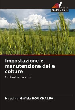 Impostazione e manutenzione delle colture - BOUKHALFA, Hassina Hafida