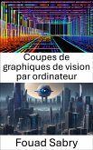 Coupes de graphiques de vision par ordinateur (eBook, ePUB)