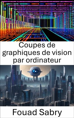 Coupes de graphiques de vision par ordinateur (eBook, ePUB) - Sabry, Fouad