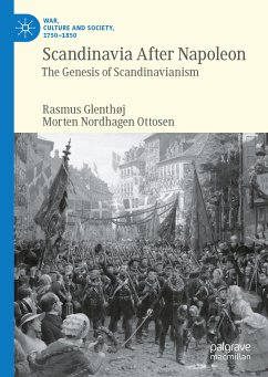 Scandinavia After Napoleon (eBook, PDF) - Glenthøj, Rasmus; Ottosen, Morten Nordhagen