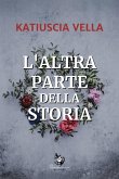 L'altra parte della storia (eBook, ePUB)