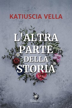 L'altra parte della storia (eBook, ePUB) - Vella, Katiuscia