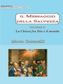 Il Messaggio della Salvezza Vol. 2: La chiesa fra Dio e il mondo (eBook, PDF) - Ceccarelli, Marco