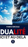 Dualité ici et au-delà (eBook, ePUB)