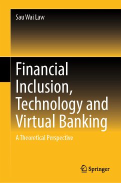 Financial Inclusion, Technology and Virtual Banking (eBook, PDF) - Law, Sau Wai