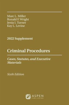 Criminal Procedures, Cases, Statutes, and Executive Materials - Miller, Marc L; Wright, Ronald F; Turner, Jenia I; Levine, Kay L