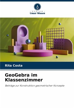 GeoGebra im Klassenzimmer - Costa, Rita