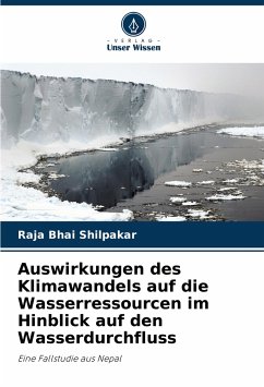 Auswirkungen des Klimawandels auf die Wasserressourcen im Hinblick auf den Wasserdurchfluss - Shilpakar, Raja Bhai