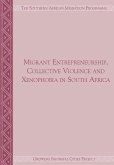 Migrant Entrepreneurship Collective Violence and Xenophobia in South Africa