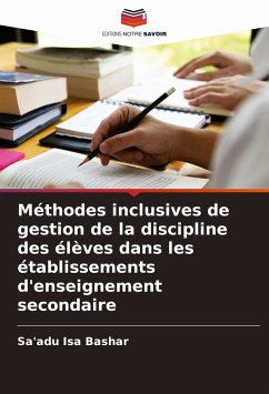 Méthodes inclusives de gestion de la discipline des élèves dans les établissements d'enseignement secondaire - Bashar, Sa'adu Isa