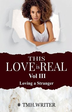 This Love Is Real Vol. III - Tmhwriter