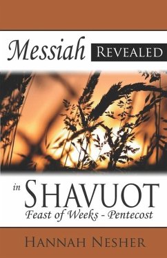 Messiah Revealed in Shavuot - Nesher, Hannah