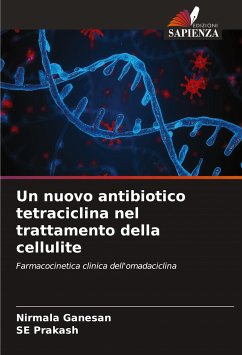 Un nuovo antibiotico tetraciclina nel trattamento della cellulite - Ganesan, Nirmala;Prakash, SE