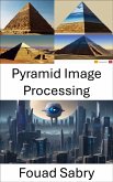 Pyramid Image Processing (eBook, ePUB)