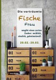 Die verträumte Fische Frau umgibt einen zarten Zauber: weiblich, sinnlich, geheimnisvoll (eBook, ePUB)