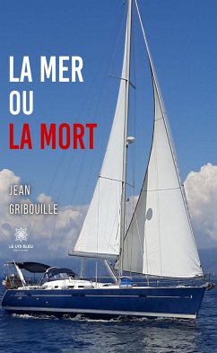 La mer ou la mort (eBook, ePUB) - Gribouille, Jean