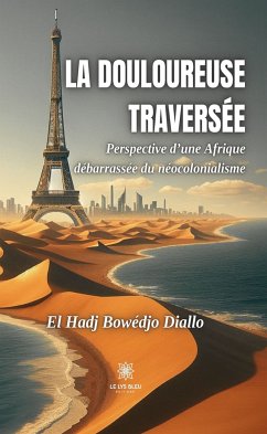 La douloureuse traversée (eBook, ePUB) - Bowédjo Diallo, El Hadj