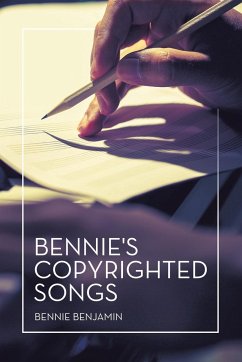 Bennie's Copyrighted Songs - Benjamin, Bennie