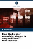 Eine Studie über Auswahlstrategien in ausgewählten IT-Unternehmen