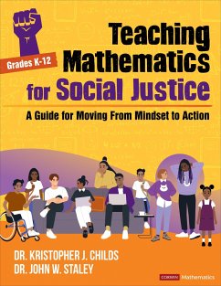 Teaching Mathematics for Social Justice, Grades K-12 - Childs, Kristopher J; Staley, John W