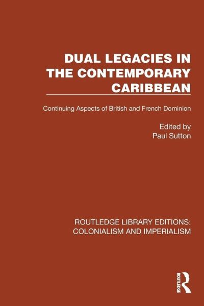 Dual Legacies in the Contemporary Caribbean Dual Legacies in the Contemporary Caribbean