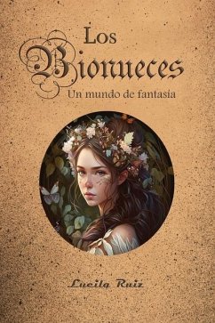 Los Bionueces. Un mundo de fantasía - Ruiz, Lucila