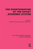 The Disintegration of the Soviet Economic System The Disintegration of the Soviet Economic System