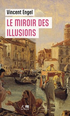 Le Miroir des illusions - Engel, Vincent