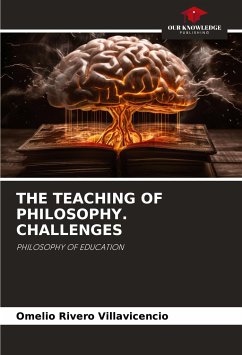 THE TEACHING OF PHILOSOPHY. CHALLENGES - Rivero Villavicencio, Omelio