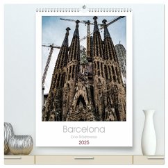 Barcelona - Eine Städtereise (hochwertiger Premium Wandkalender 2025 DIN A2 hoch), Kunstdruck in Hochglanz