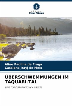 ÜBERSCHWEMMUNGEN IM TAQUARI-TAL - Fraga, Aline Padilha de;Melo, Cassiane Jrayj De