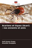 Acariens et tiques (Acari) : nos ennemis et amis