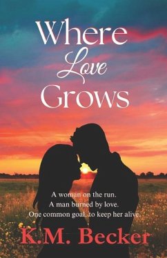 Where Love Grows - Becker, K M