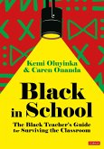 Black in School: The Black Teacher&#8242;s Guide for Surviving the Classroom