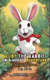 Ruby the Rabbit On a Hoppy Adventure (eBook, ePUB)