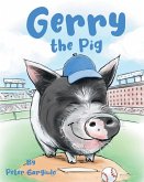 Gerry the Pig