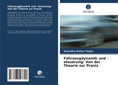 Fahrzeugdynamik und -steuerung: Von der Theorie zur Praxis - Yadav, Surendra Kumar