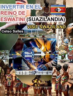 INVERTIR EN EL REINO DE ESWATINI (SUAZILANDIA) - Visit Swaziland - Celso Salles - Salles, Celso