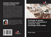 Strategie di design innovativo attraverso il computer nella tecnologia della moda