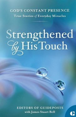 Strengthened by His Touch - Guideposts, Editors Of