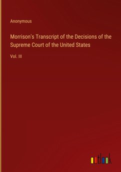 Morrison's Transcript of the Decisions of the Supreme Court of the United States