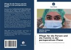 Pflege für die Person und die Familie in der perioperativen Phase