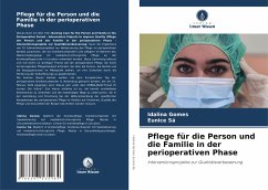 Pflege für die Person und die Familie in der perioperativen Phase - Gomes, Idalina;Sá, Eunice