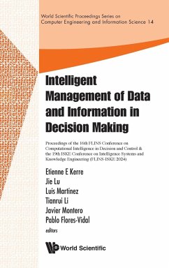 Intelligent Management of Data and Information in Decision Making -Proceedings of the 16th Flins Conference on Computational Intelligence in Decision and Control & the 19th Iske Conference on Intelligence Systems and Knowledge Engineering(flins-Iske 2024)