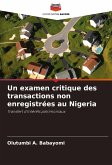 Un examen critique des transactions non enregistrées au Nigeria